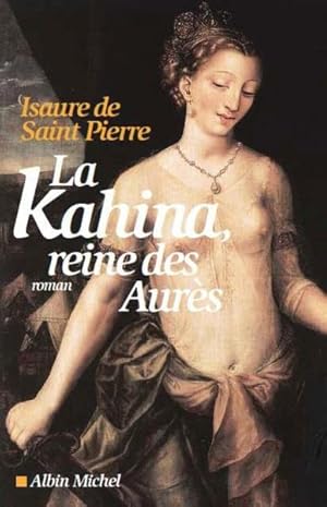 Image du vendeur pour la Kahina, reine des Aurs mis en vente par Chapitre.com : livres et presse ancienne