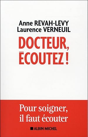 Bild des Verkufers fr docteur, coutez ! pour soigner, il faut couter zum Verkauf von Chapitre.com : livres et presse ancienne