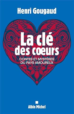 la clé des coeurs ; contes et mystères du pays amoureux