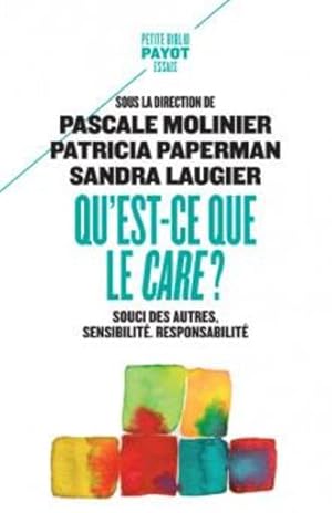 qu'est-ce que le care ? souci des autres, sensibilité, responsabilité