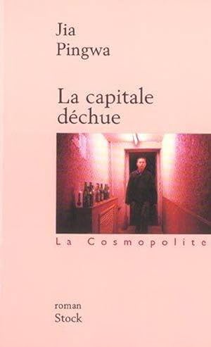 Seller image for La capitale dchue for sale by Chapitre.com : livres et presse ancienne