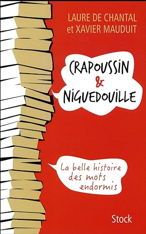 Crapoussin & Niguedouille ; la belle histoire des mots endormis