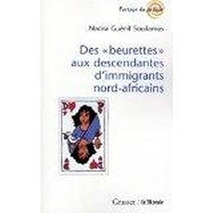 Image du vendeur pour Des beurettes aux descendants d'immigrants nord-africains mis en vente par Chapitre.com : livres et presse ancienne