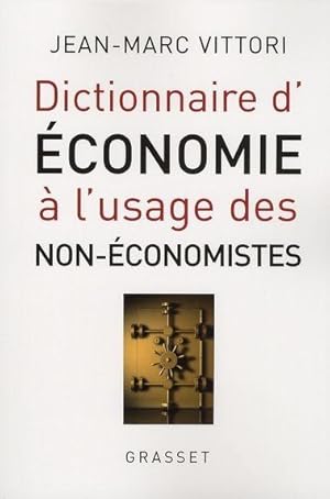 Dictionnaire d'économie à l'usage des non-économistes