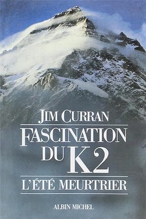 fascination du K2 ; l'été meurtrier