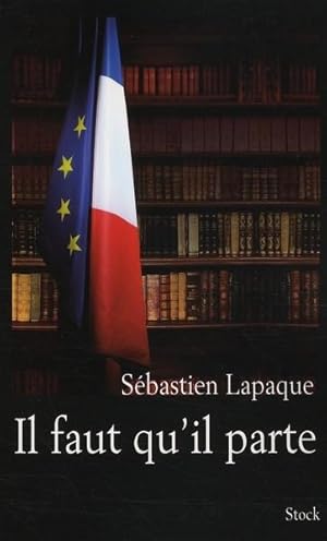 Seller image for Il faut qu'il parte for sale by Chapitre.com : livres et presse ancienne