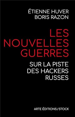 Bild des Verkufers fr les nouvelles guerres ; sur la piste des hackers russes zum Verkauf von Chapitre.com : livres et presse ancienne