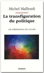 Image du vendeur pour La transfiguration du politique mis en vente par Chapitre.com : livres et presse ancienne