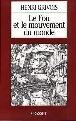 Image du vendeur pour Le fou et le mouvement du monde mis en vente par Chapitre.com : livres et presse ancienne