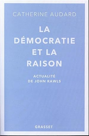 Seller image for la dmocratie et la raison ; actualits de John Rawls for sale by Chapitre.com : livres et presse ancienne