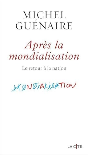 après la mondialisation : le retour à la nation