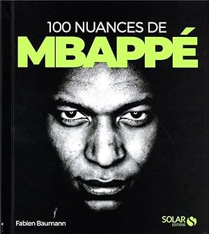 100 nuances de Kylian Mbappé