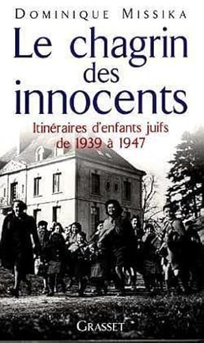 Bild des Verkufers fr Le chagrin des innocents zum Verkauf von Chapitre.com : livres et presse ancienne