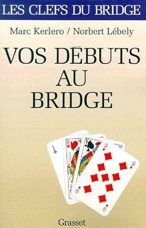 Vos débuts au bridge