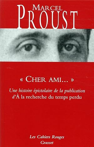 " cher ami. " ; une histoire épistolaire de la publication d'à la recherche du temps perdu