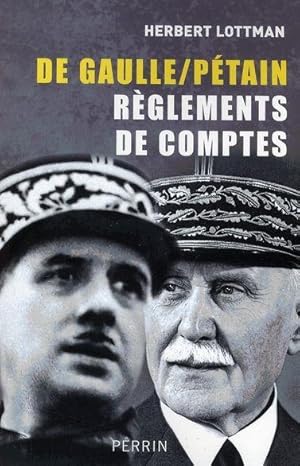 Seller image for De Gaulle-Ptain, rglements de comptes for sale by Chapitre.com : livres et presse ancienne