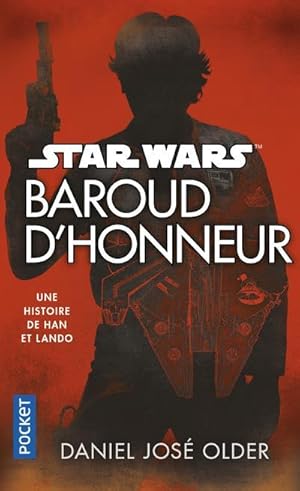 Star Wars : baround d'honneur ; une histoire de Han et Lando