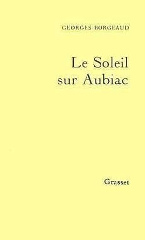 Image du vendeur pour Le Soleil sur Aubiac mis en vente par Chapitre.com : livres et presse ancienne