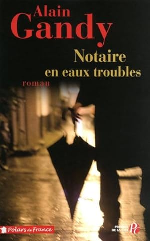 Seller image for Notaire en eaux troubles for sale by Chapitre.com : livres et presse ancienne