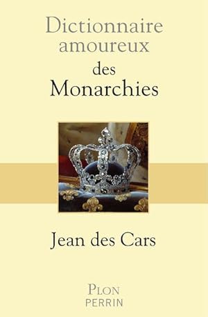 dictionnaire amoureux des monarchies