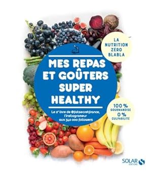 mes repas et goûters super healthy par Fat Secret France