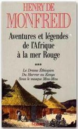 Seller image for Aventures et lgendes de l'Afrique  la mer Rouge. 3. Le drame thiopien. Du Harrar au Kenya. Sous le masque mau-mau for sale by Chapitre.com : livres et presse ancienne