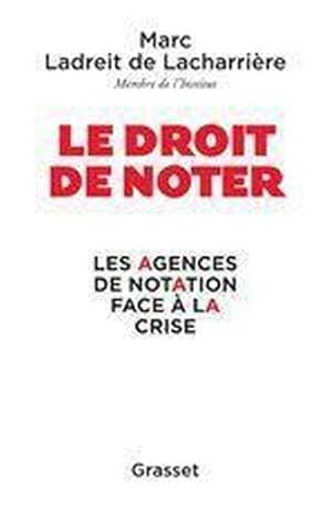 Image du vendeur pour le droit de noter ; les agences de notation face  la crise mis en vente par Chapitre.com : livres et presse ancienne