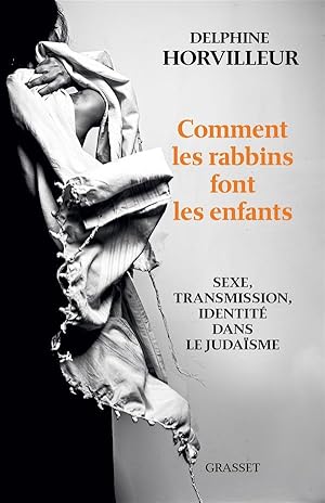 Bild des Verkufers fr comment les rabbins font les enfants ; sexe, transmission, identit dans le judasme zum Verkauf von Chapitre.com : livres et presse ancienne