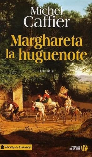 Image du vendeur pour Marghareta la huguenote mis en vente par Chapitre.com : livres et presse ancienne