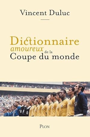 dictionnaire amoureux de la Coupe du Monde