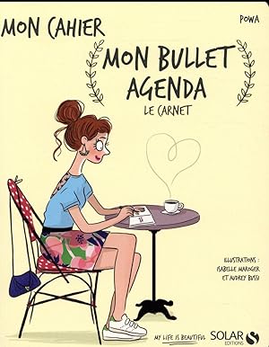 mon cahier : mon bullet agenda ; le carnet