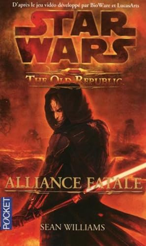 Star Wars - the old republic Tome 1 : alliance fatale