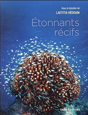 étonnants récifs : les écosystèmes coralliens