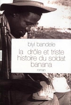 Seller image for La drle et triste histoire du soldat Banana for sale by Chapitre.com : livres et presse ancienne