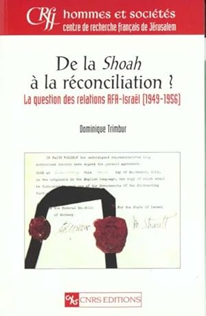 Bild des Verkufers fr De la Shoah  la rconciliation ? zum Verkauf von Chapitre.com : livres et presse ancienne