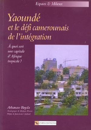 Yaoundé et le défi camerounais de l'intégration