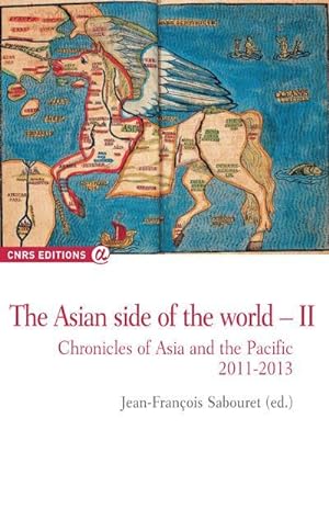 the asian side of the world t.2 ; chronicles of Asia and the Pacific, 2011-2013