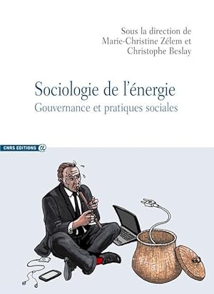 sociologie de l'énergie ; gouvernance et pratiques sociales