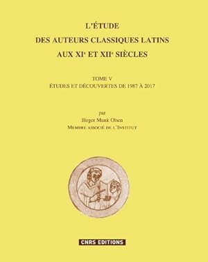 l'étude des auteurs classiques latins aux XIe et XIIe siècles t.5