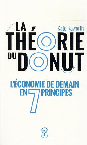 la theorie du donut : l'économie de demain en 7 principes