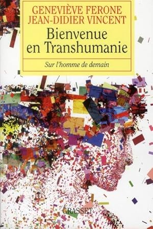 Seller image for bienvenue en Transhumanie ; sur l'homme de demain for sale by Chapitre.com : livres et presse ancienne