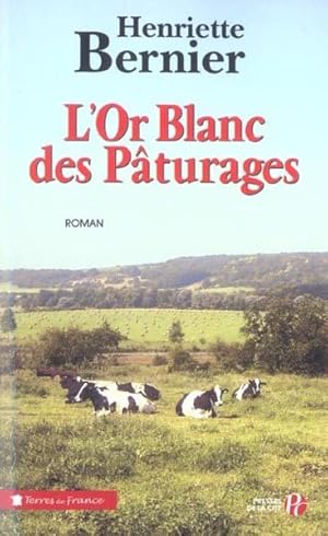 Bild des Verkufers fr L'or blanc des pturages zum Verkauf von Chapitre.com : livres et presse ancienne