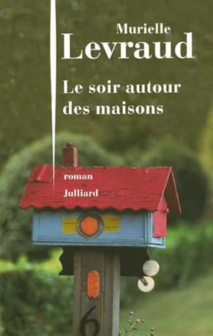 Image du vendeur pour Le soir autour des maisons mis en vente par Chapitre.com : livres et presse ancienne