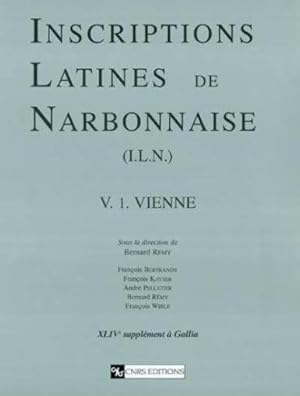 Image du vendeur pour Inscriptions latines de Narbonnaise (I.L.N.). 1. Inscriptions latines de Narbonnaise (ILN). Vienne. Volume : V mis en vente par Chapitre.com : livres et presse ancienne