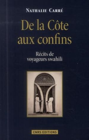 de la côte aux confins ; récits de voyageurs swahili