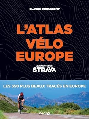 atlas vélo Europe ; Strava