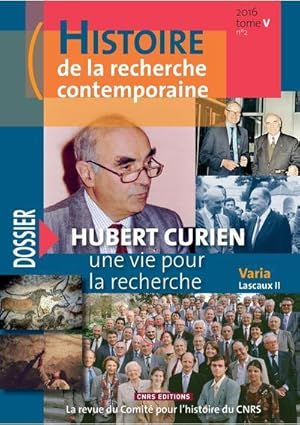 histoire de la recherche contemporaine t.5/2 ; Hubert Curien, une vie pour la recherche