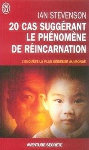 20 CAS SUGGERANT LE PHENOMENE DE REINCARNATION ; L'ENQUETE LA PLUS SERIEUSE AU MONDE