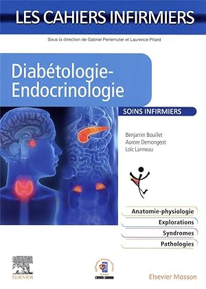 les cahiers infirmiers : diabétologie-endocrinologie : soins infirmiers