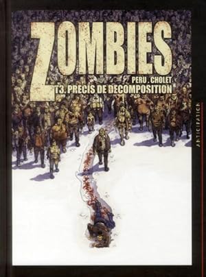 Imagen del vendedor de zombies Tome 3 : prcis de dcomposition a la venta por Chapitre.com : livres et presse ancienne